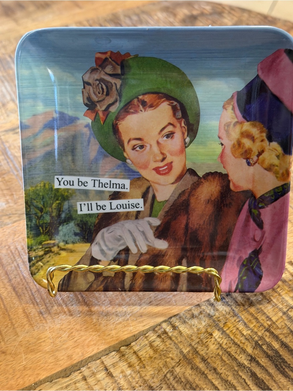 ANNE TAINTOR TRINKET Tray Retro “You Be Thelma I’ll Be Louise”